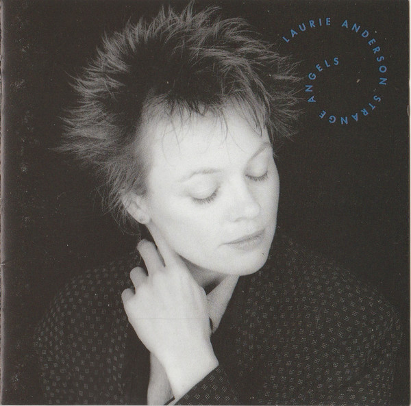 Laurie Anderson: Strange Angels (1989)